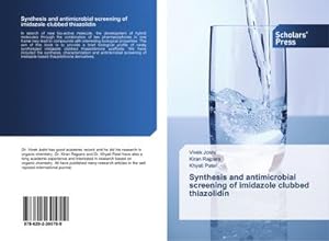 Image du vendeur pour Synthesis and antimicrobial screening of imidazole clubbed thiazolidin mis en vente par BuchWeltWeit Ludwig Meier e.K.