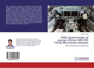 Seller image for VHDL based design of energy efficient MIL-STD 1553B Manchester Decoder for sale by BuchWeltWeit Ludwig Meier e.K.