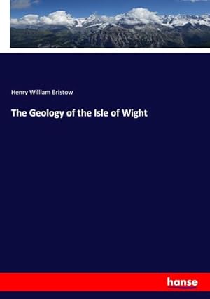 Imagen del vendedor de The Geology of the Isle of Wight a la venta por BuchWeltWeit Ludwig Meier e.K.