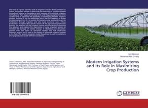 Seller image for Modern Irrigation Systems and Its Role in Maximizing Crop Production for sale by BuchWeltWeit Ludwig Meier e.K.