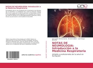 Imagen del vendedor de NOTAS DE NEUMOLOGIA: Introduccin a la Medicina Respiratoria a la venta por BuchWeltWeit Ludwig Meier e.K.