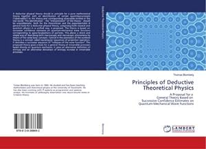 Image du vendeur pour Principles of Deductive Theoretical Physics mis en vente par BuchWeltWeit Ludwig Meier e.K.