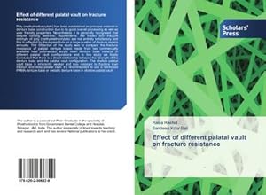 Image du vendeur pour Effect of different palatal vault on fracture resistance mis en vente par BuchWeltWeit Ludwig Meier e.K.