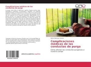 Seller image for Complicaciones mdicas de las conductas de purga for sale by BuchWeltWeit Ludwig Meier e.K.