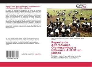 Immagine del venditore per Reporte de Alteraciones Cromosomicas e Influenza AH1N1 en Jalisco venduto da BuchWeltWeit Ludwig Meier e.K.