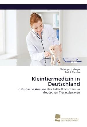 Imagen del vendedor de Kleintiermedizin in Deutschland a la venta por BuchWeltWeit Ludwig Meier e.K.