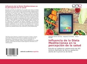Seller image for Influencia de la Dieta Mediterrnea en la percepcin de la salud for sale by BuchWeltWeit Ludwig Meier e.K.