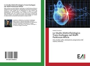 Immagine del venditore per Lo Studio Elettrofisiologico Trans-Esofageo nel Wolff-Parkinson-White venduto da BuchWeltWeit Ludwig Meier e.K.