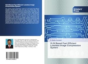 Imagen del vendedor de VLSI Based Fast Efficient Lossless Image Compression System a la venta por BuchWeltWeit Ludwig Meier e.K.