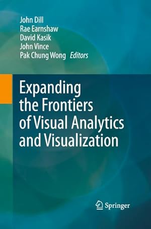 Seller image for Expanding the Frontiers of Visual Analytics and Visualization for sale by BuchWeltWeit Ludwig Meier e.K.