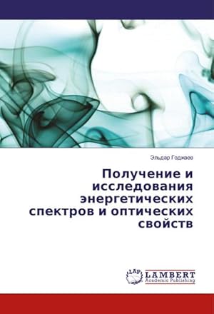 Bild des Verkufers fr Poluchenie i issledovaniya jenergeticheskih spektrov i opticheskih svojstv zum Verkauf von BuchWeltWeit Ludwig Meier e.K.