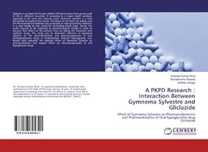 Seller image for A PKPD Research : Interaction Between Gymnema Sylvestre and Gliclazide for sale by BuchWeltWeit Ludwig Meier e.K.
