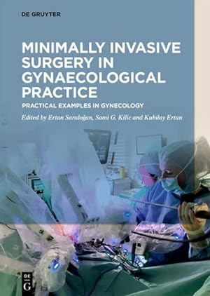Image du vendeur pour Minimally Invasive Surgery in Gynecological Practice mis en vente par BuchWeltWeit Ludwig Meier e.K.
