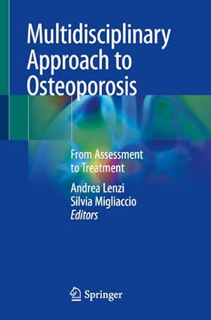 Bild des Verkufers fr Multidisciplinary Approach to Osteoporosis zum Verkauf von BuchWeltWeit Ludwig Meier e.K.