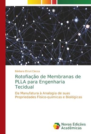 Seller image for Rotofiao de Membranas de PLLA para Engenharia Tecidual for sale by BuchWeltWeit Ludwig Meier e.K.