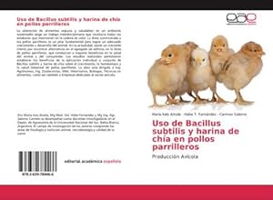 Bild des Verkufers fr Uso de Bacillus subtilis y harina de cha en pollos parrilleros zum Verkauf von BuchWeltWeit Ludwig Meier e.K.