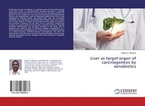 Seller image for Liver as target organ of carcinogenesis by xenobiotics for sale by BuchWeltWeit Ludwig Meier e.K.