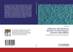 Immagine del venditore per Influence of Polymeric Binders on Electrospun Ceramic Nanofibers venduto da BuchWeltWeit Ludwig Meier e.K.