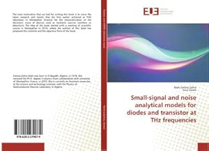 Imagen del vendedor de Small-signal and noise analytical models for diodes and transistor at THz frequencies a la venta por BuchWeltWeit Ludwig Meier e.K.