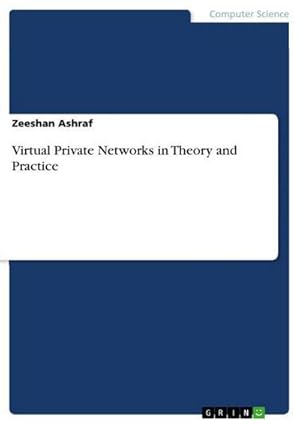 Imagen del vendedor de Virtual Private Networks in Theory and Practice a la venta por BuchWeltWeit Ludwig Meier e.K.