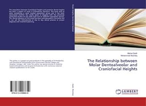 Bild des Verkufers fr The Relationship between Molar Dentoalveolar and Craniofacial Heights zum Verkauf von BuchWeltWeit Ludwig Meier e.K.