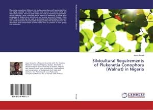 Bild des Verkufers fr Silvicultural Requirements of Plukenetia Conophora (Walnut) in Nigeria zum Verkauf von BuchWeltWeit Ludwig Meier e.K.