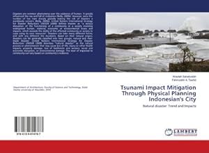 Imagen del vendedor de Tsunami Impact Mitigation Through Physical Planning Indonesian's City a la venta por BuchWeltWeit Ludwig Meier e.K.