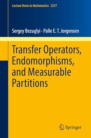Image du vendeur pour Transfer Operators, Endomorphisms, and Measurable Partitions mis en vente par BuchWeltWeit Ludwig Meier e.K.