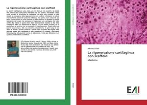 Seller image for La rigenerazione cartilaginea con scaffold for sale by BuchWeltWeit Ludwig Meier e.K.