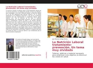 Seller image for La Nutricin Laboral tratamiento-prevencin. Un tema muy olvidado for sale by BuchWeltWeit Ludwig Meier e.K.