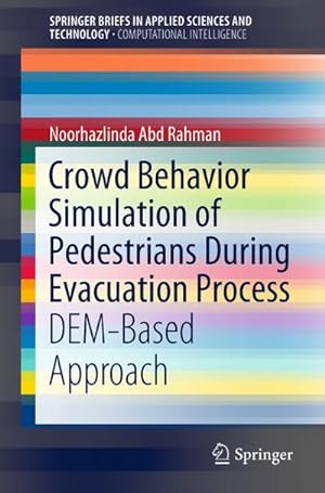 Immagine del venditore per Crowd Behavior Simulation of Pedestrians During Evacuation Process venduto da BuchWeltWeit Ludwig Meier e.K.