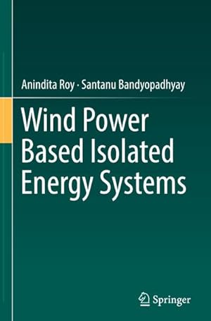 Image du vendeur pour Wind Power Based Isolated Energy Systems mis en vente par BuchWeltWeit Ludwig Meier e.K.