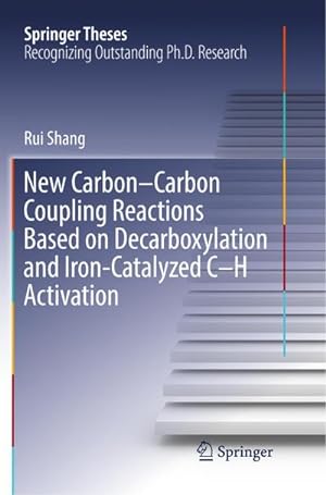 Seller image for New CarbonCarbon Coupling Reactions Based on Decarboxylation and Iron-Catalyzed CH Activation for sale by BuchWeltWeit Ludwig Meier e.K.