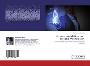 Imagen del vendedor de Histone acetylation and Histone methylation a la venta por BuchWeltWeit Ludwig Meier e.K.