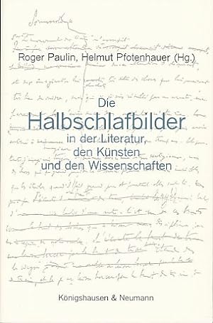 Immagine del venditore per Die Halbschlafbilder in der Literatur, den Knsten und den Wissenschaften. venduto da Fundus-Online GbR Borkert Schwarz Zerfa