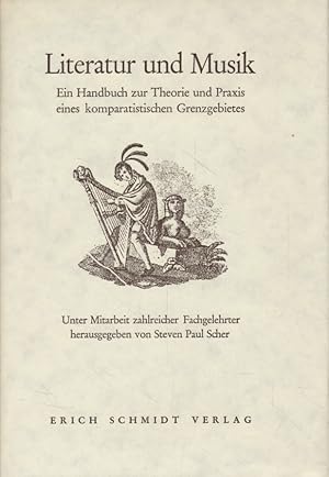 Immagine del venditore per Literatur und Musik: Ein Handbuch zur Theorie und Praxis eines komparatistischen Grenzgebietes. Unter Mitarbeit zahlreicher Fachgelehrter. venduto da Fundus-Online GbR Borkert Schwarz Zerfa