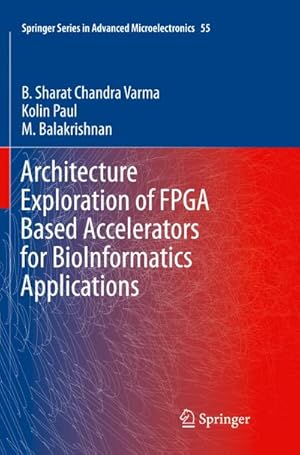 Image du vendeur pour Architecture Exploration of FPGA Based Accelerators for BioInformatics Applications mis en vente par BuchWeltWeit Ludwig Meier e.K.