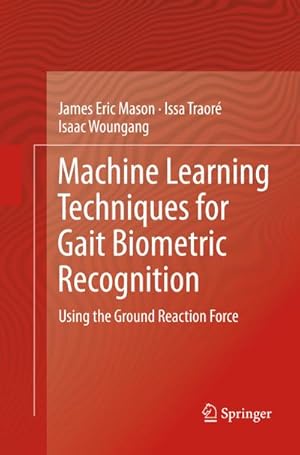 Immagine del venditore per Machine Learning Techniques for Gait Biometric Recognition venduto da BuchWeltWeit Ludwig Meier e.K.