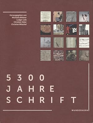 Seller image for 5300 Jahre Schrift. for sale by Fundus-Online GbR Borkert Schwarz Zerfa