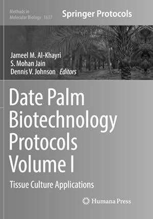 Immagine del venditore per Date Palm Biotechnology Protocols Volume I venduto da BuchWeltWeit Ludwig Meier e.K.