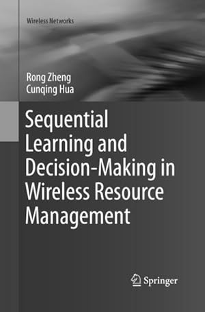 Bild des Verkufers fr Sequential Learning and Decision-Making in Wireless Resource Management zum Verkauf von BuchWeltWeit Ludwig Meier e.K.