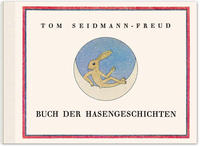 Seller image for Buch der Hasengeschichten. ein Bilderbuch von Tom Seidmann-Freud. for sale by Fundus-Online GbR Borkert Schwarz Zerfa