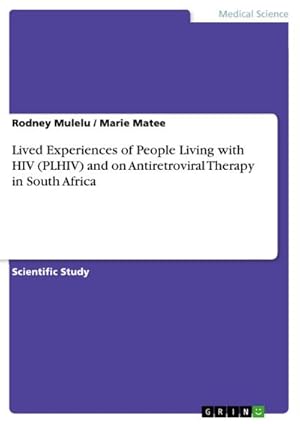 Immagine del venditore per Lived Experiences of People Living with HIV (PLHIV) and on Antiretroviral Therapy in South Africa venduto da BuchWeltWeit Ludwig Meier e.K.