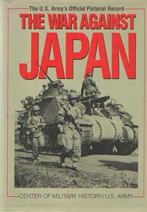 Image du vendeur pour United States Army in World War II. The War Against Japan. Center of Military History, United States aRMY ( mis en vente par Bij tij en ontij ...