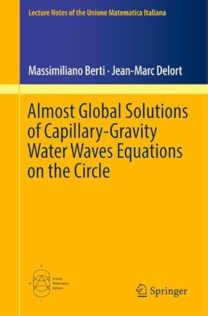 Seller image for Almost Global Solutions of Capillary-Gravity Water Waves Equations on the Circle for sale by BuchWeltWeit Ludwig Meier e.K.