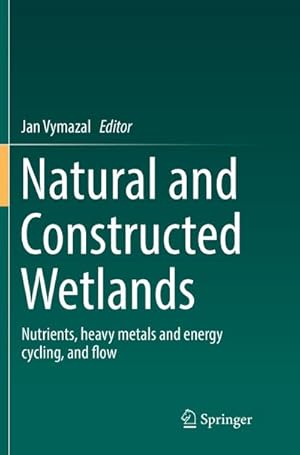 Immagine del venditore per Natural and Constructed Wetlands venduto da BuchWeltWeit Ludwig Meier e.K.