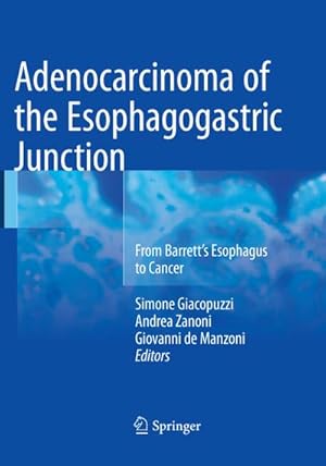 Imagen del vendedor de Adenocarcinoma of the Esophagogastric Junction a la venta por BuchWeltWeit Ludwig Meier e.K.