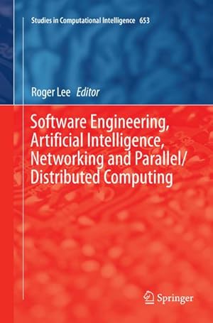 Immagine del venditore per Software Engineering, Artificial Intelligence, Networking and Parallel/Distributed Computing venduto da BuchWeltWeit Ludwig Meier e.K.