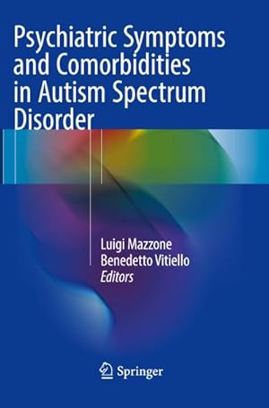 Imagen del vendedor de Psychiatric Symptoms and Comorbidities in Autism Spectrum Disorder a la venta por BuchWeltWeit Ludwig Meier e.K.