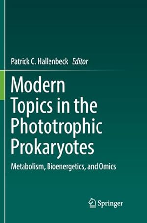 Seller image for Modern Topics in the Phototrophic Prokaryotes for sale by BuchWeltWeit Ludwig Meier e.K.